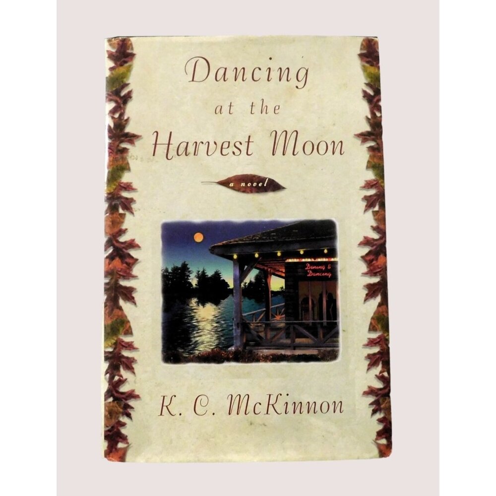 Dancing At The Harvest Moon K.C. McKinnon 1997 Doubleday Hardback Jacket